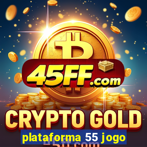 plataforma 55 jogo